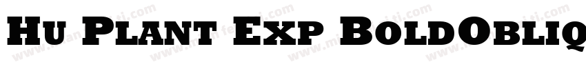 Hu Plant Exp BoldOblique Regular字体转换